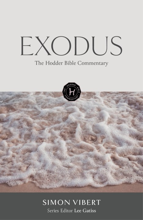 The Hodder Bible Commentary: Exodus