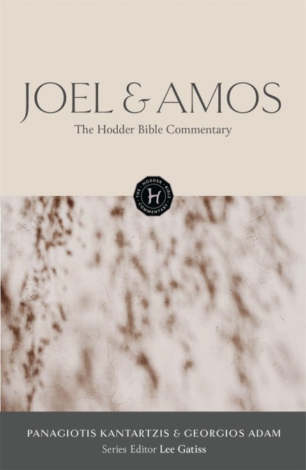 The Hodder Bible Commentary: Joel & Amos